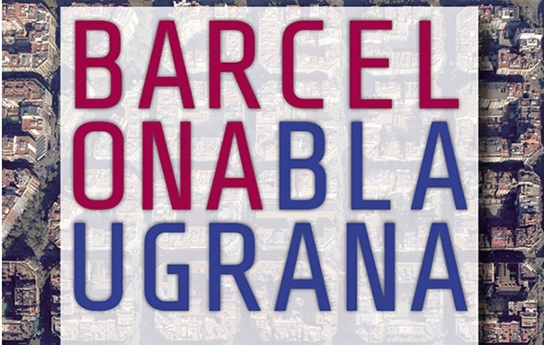 Barcelona Blaugrana Niezwykły przewodnik po mieście śladami FC Barcelony