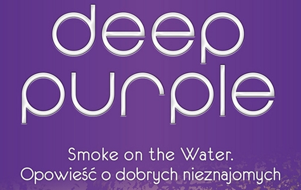 Deep Purple. Smoke on the water. Opowieść o dobrych nieznajomych